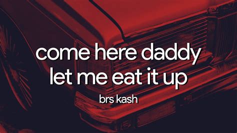 daddy eat me|Ready for daddy to eat me all night : r/DadWouldBeProud .